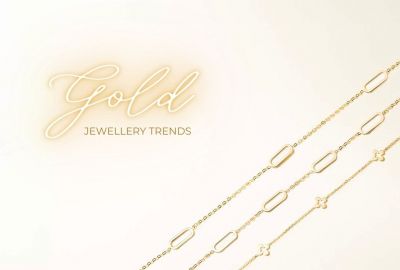 Gold Jewellery Trends - The Jewel Hut