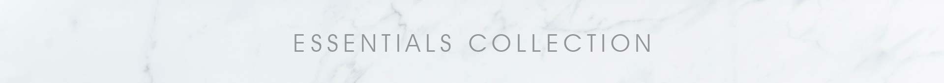 Essentials Collection