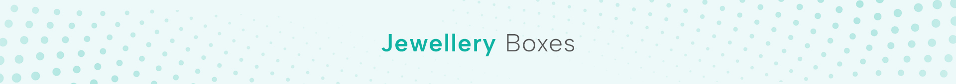 Jewellery Boxes