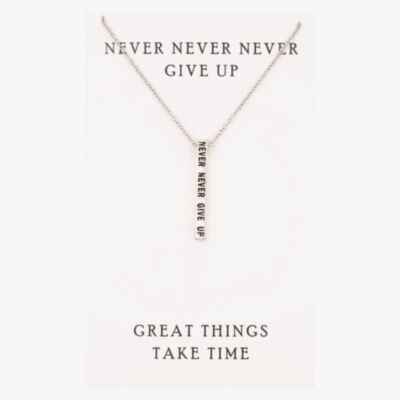 Sentiments Never Never Give Up Bar Pendant 18488