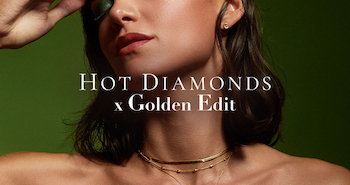 Hot Diamonds x Golden Edit